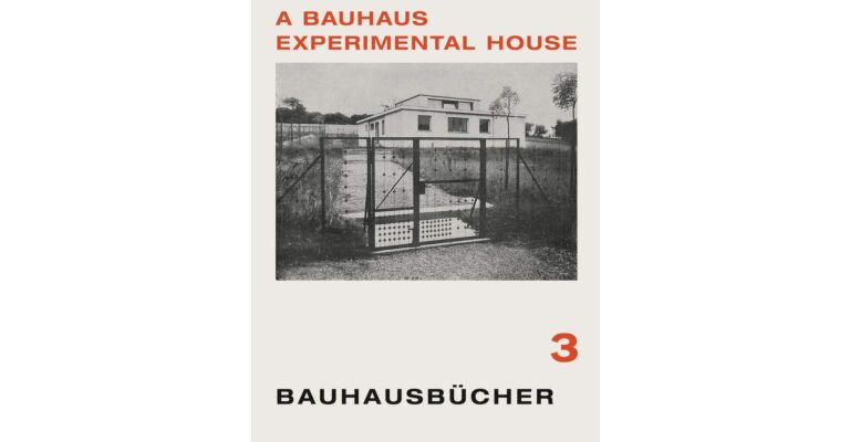 Bauhausbücher 03 - A Bauhaus Experimental House