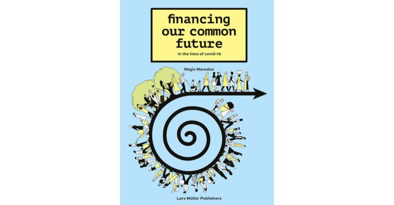 Financing Our Common Future in the Time of Covid 19
