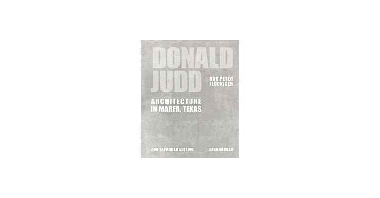 Donald Judd - Architecture in Marfa, Texas