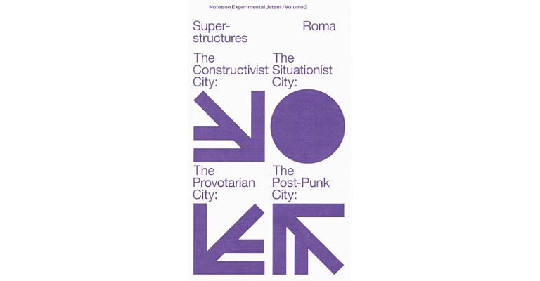 Notes on Experimental Jetset  / Volume 2: Superstructures