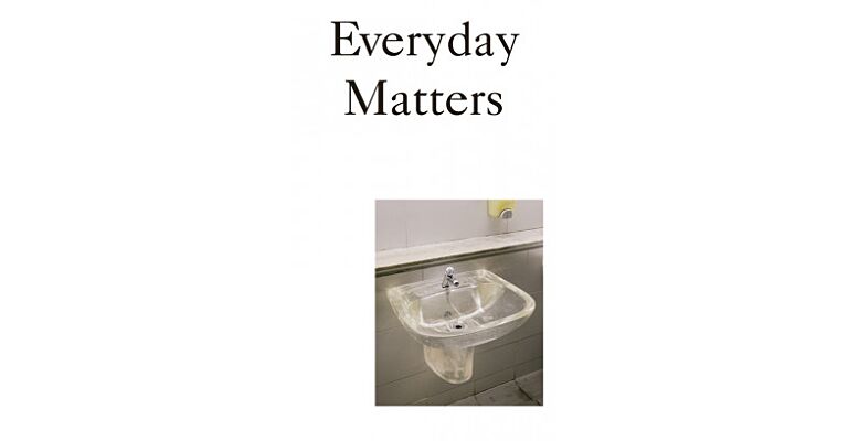Everyday Matters - Contemporary Approaches To Architecture