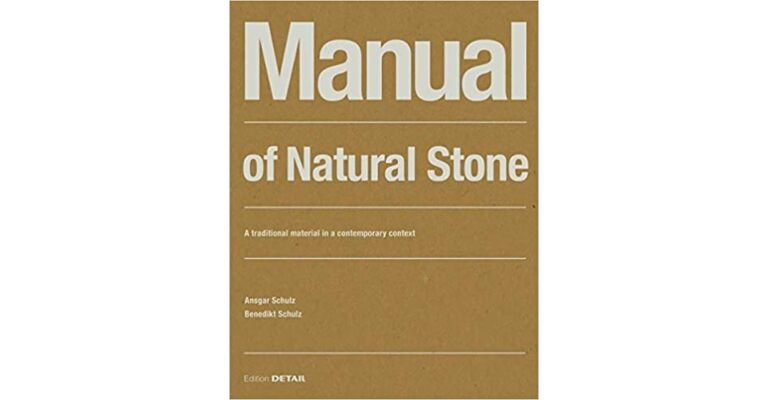 Manual of Natural Stone - Modern usage of a classic building material