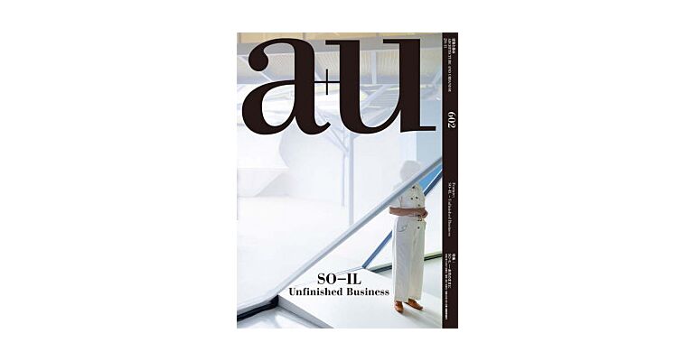 A+U 602 20:11  SO-IL: Unfinished Business