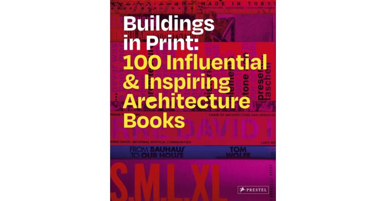 Buildings in Print : 100 Influential & Inspiring Architecture Books (pre-order June 2021)