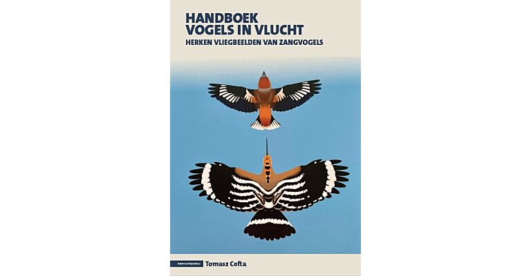 Handboek vogels in vlucht - Herken vliegbeelden van zangvogels