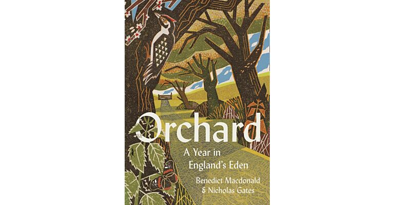 Orchard - A Year in England's Eden