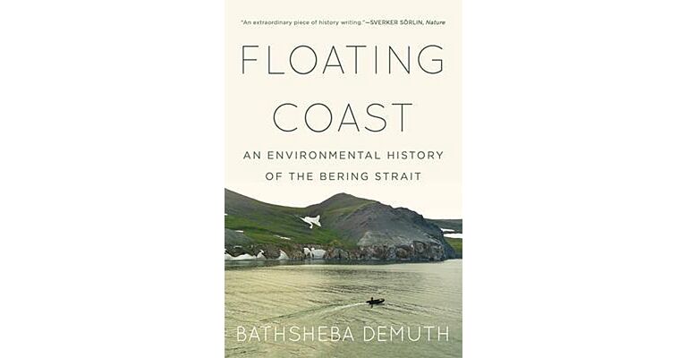 Floating Coast : An Environmental History of the Bering Strait