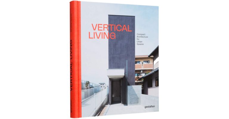 Vertical Living - Compact Architecture for Urban Spaces