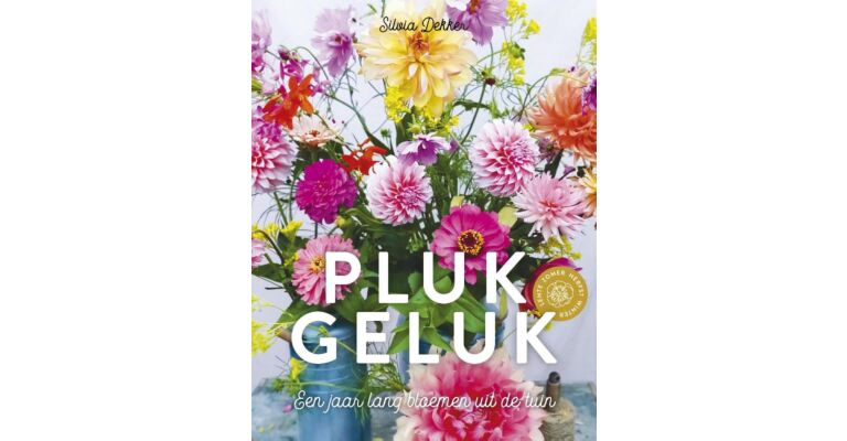 Plukgeluk - Een jaar lang bloemen uit de tuin