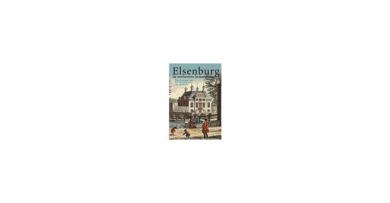 Elsenburg, de verdwenen buitenplaats
