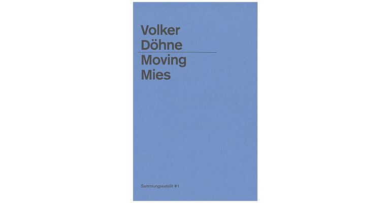 Volker Döhne - Moving Mies