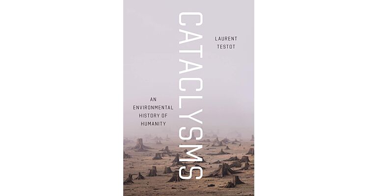 Cataclysms - An Environmental History of Humanity
