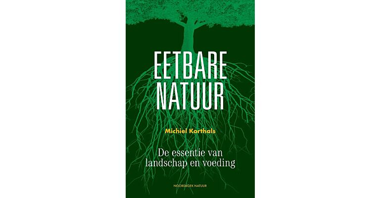 Eetbare natuur - De essentie van landschap en voeding