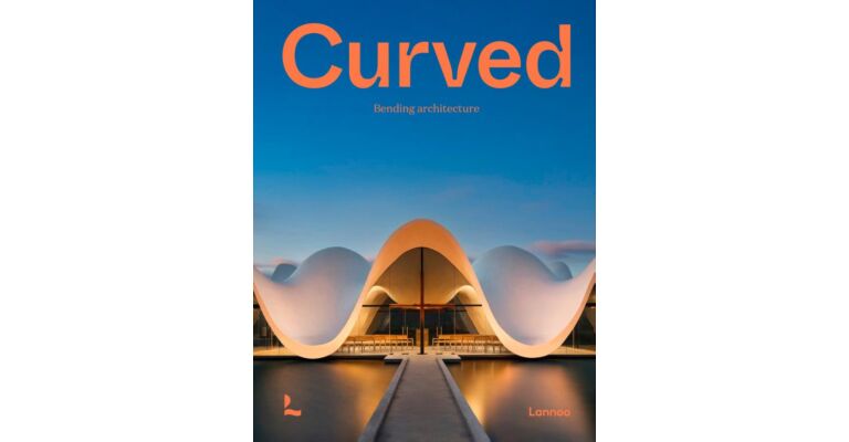 Curved - Bending Architecture (September 2021)