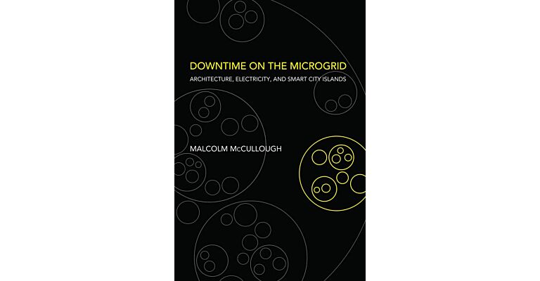 Downtime on the Microgrid - Architecture, Electricity, and Smart City Islands