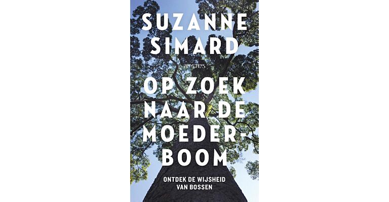 Op zoek naar de moederboom - Ontdek de wijsheid van bossen