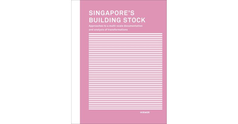 Singapore´s Building Stock - Approaches to a multi-scale documentation