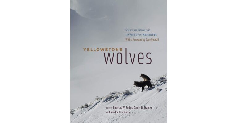 Yellowstone Wolves - Science and Discovery in the World's First National Park