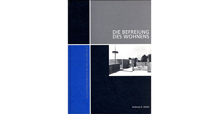 Die Befreiung des Wohnens - Ein Architekturphänomen der 20er und 30er Jahre