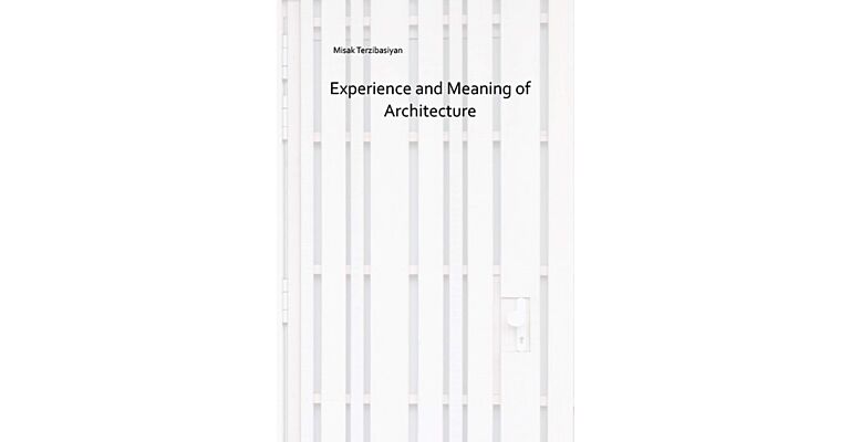 Experience and Meaning in Architecture