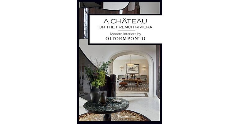 A Château on the French Riviera - Modern Interiors by Oitoemponto
