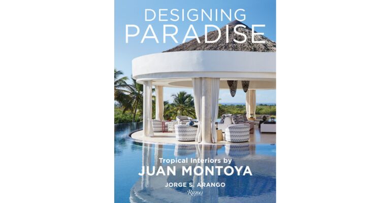 Designing Paradises - Juan Montoya