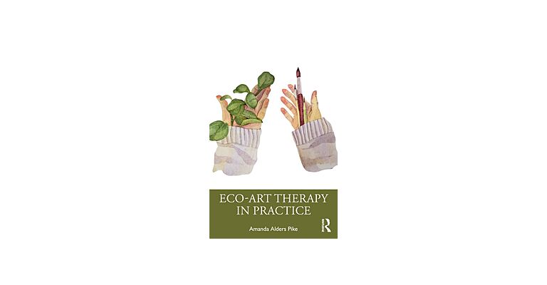 Eco-Art Therapy in Practice