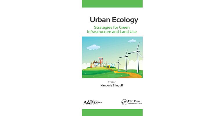 Urban Ecology
Strategies for Green Infrastructure and Land Use
