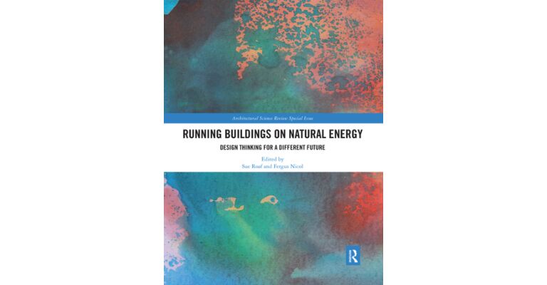 Running Buildings on Natural Energy
Design Thinking for a Different Future