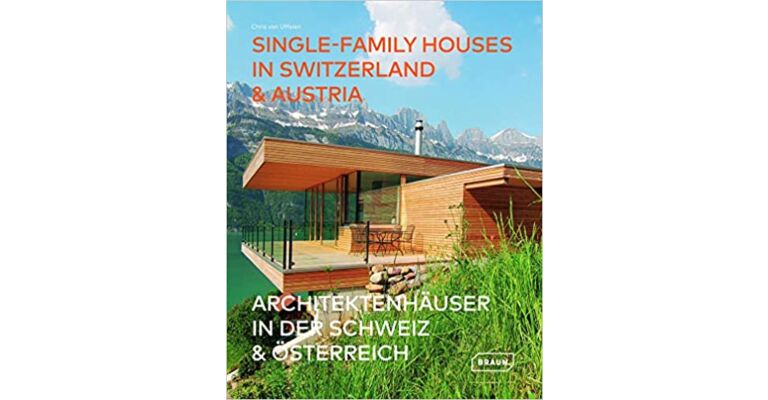 Single-Family Houses in Switzerland & Austria - Architektenhäuser in der Schweiz & Österreich