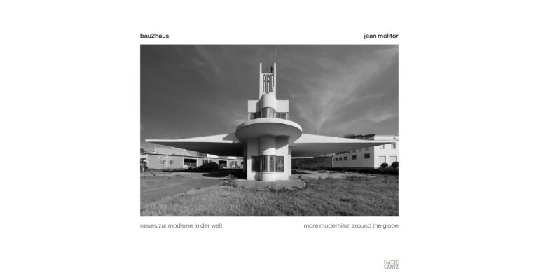Jean Molitor - bau2haus: Neues zur moderne in der welt / more modernism around the globe