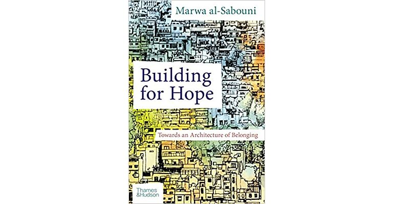 Building for Hope: Towards an Architecture of Belonging