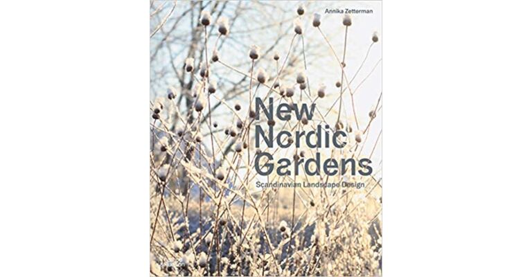 New Nordic Gardens: Scandinavian Landscape Design