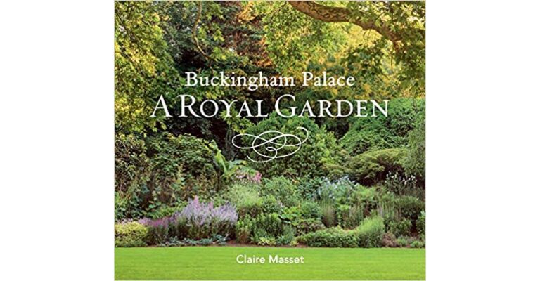 Buckingham Palace: A Royal Garden