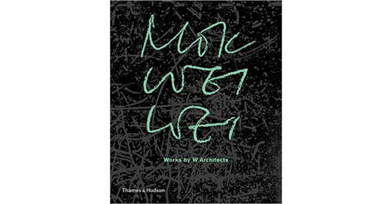 Wei Wei, M: Mok Wei Wei: Works by W Architects