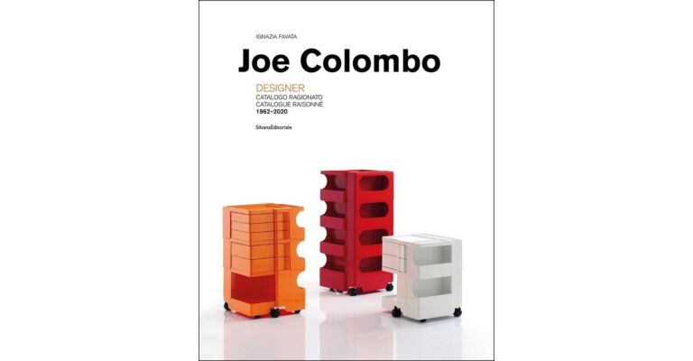 Joe Colombo - Designer. Catalogue Raisonné 1962-2020