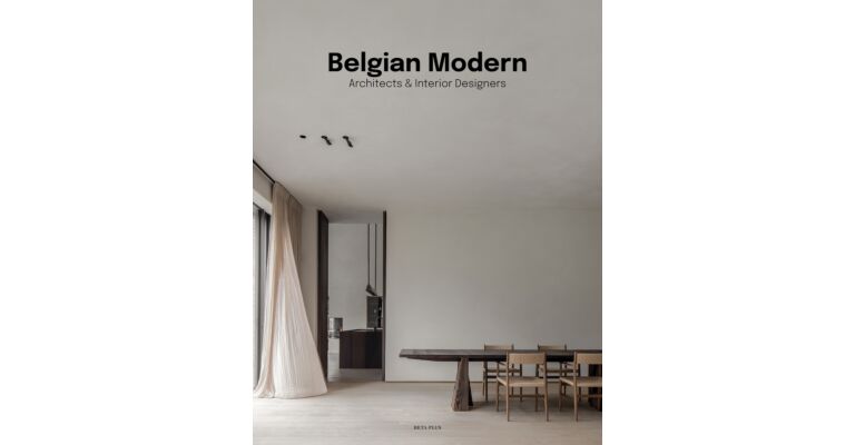 Belgian Modern - Architects & Interior Designers