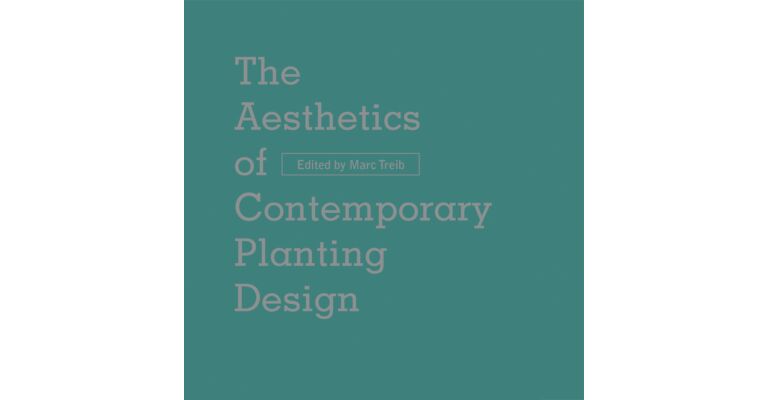 The Aesthetics of Contemporary Planting Design (Summer 2021)