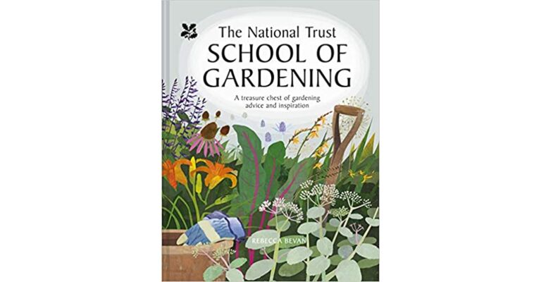 The National Trust School of Gardening - A Treasure Chest of Gardening Advice and Inspiration