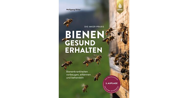 Die Imker-Praxis: Bienen gesund erhalten