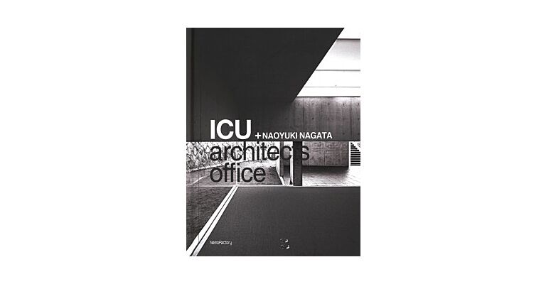 Icu Architects Office - Naoyuki Nagata