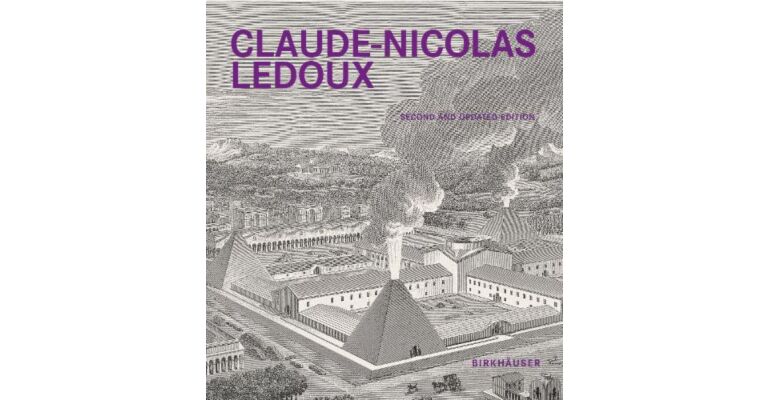 Claude-Nicolas Ledoux - Architecture and Utopia in the Era of the French Revolution