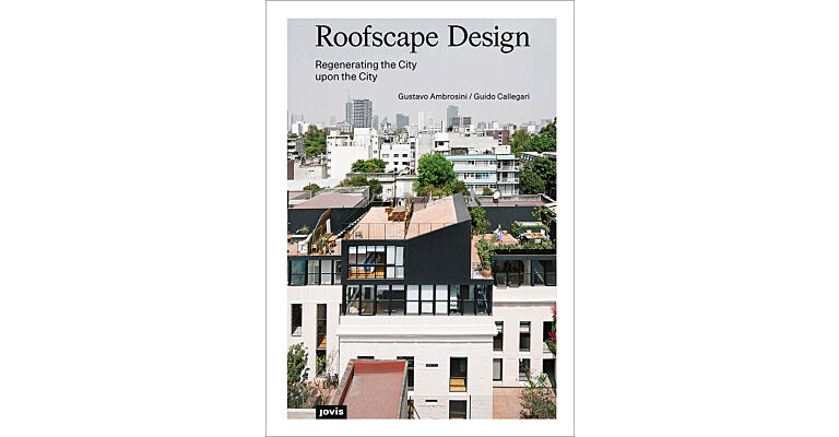 Roofscape Design - Regenerating the City upon the City