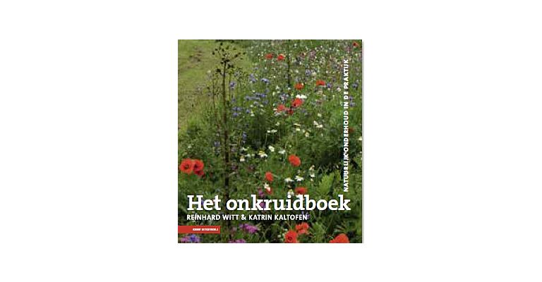 Het Onkruidboek - Natuurlijk onderhoud in de praktijk