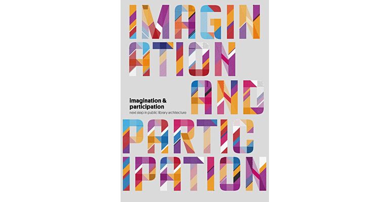 Imagination and Participation - Next Step in Library Architecture 