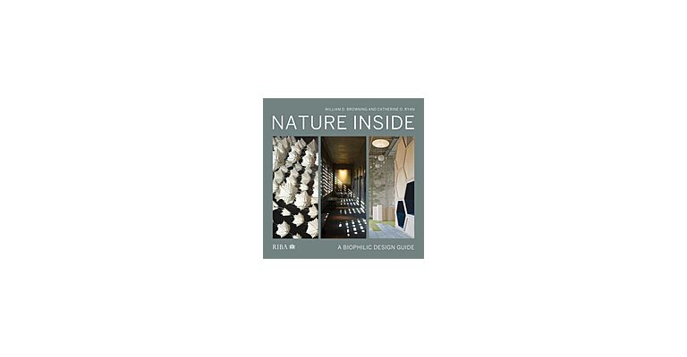 Nature Inside - A biophilic design guide