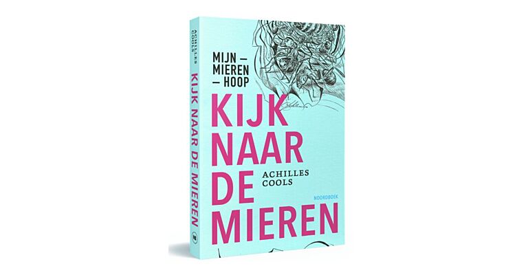 Kijk naar de mieren. Mijn - Mieren - Hoop