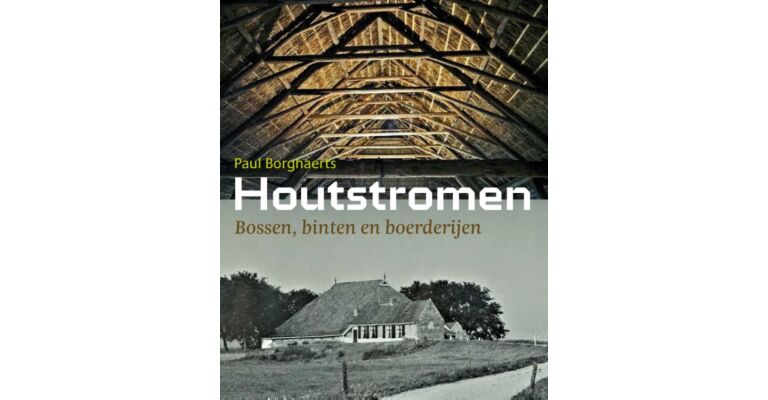 Houtstromen - Bossen, binten en boerderijen (September 2021)