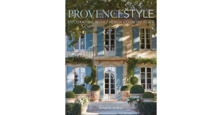 Provence Style - Decorating with French Country Flair