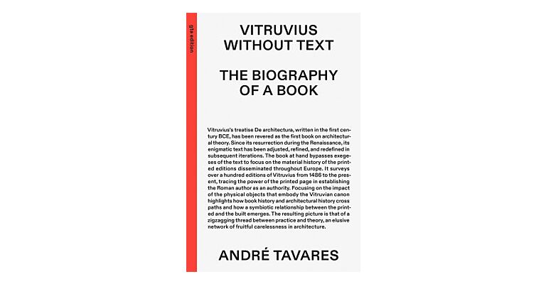 Vitruvius without Tekst - The Biography of a Book